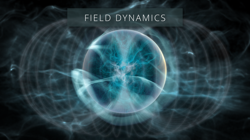 Field Dynamics